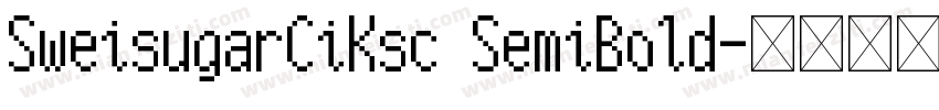SweisugarCiKsc SemiBold字体转换